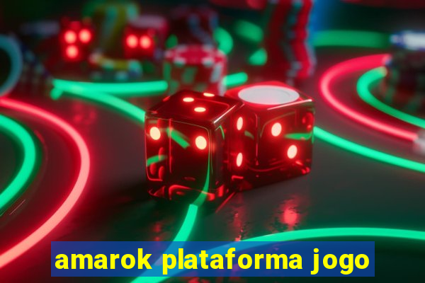 amarok plataforma jogo